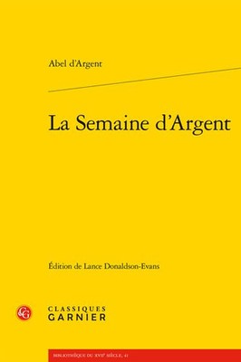 La Semaine D'argent, Paperback by D'Argent, Abel; Donaldson-evans, Lance (EDT...