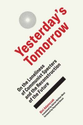 Yesterday's Tomorrow : on the Loneliness of Commun