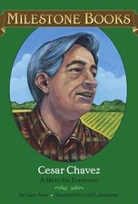 Cesar Chavez: A Hero for Everyone (Milestone) - Paperback By Soto, Gary - GOOD