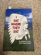 I Set Where They Sat (AUTOGRAPHED BY WILLIAM D. GALE)