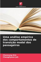 Chansung Kim (U. A.) | Uma AnáLise EmpíRica Dos Comportamentos De TransiçãO...