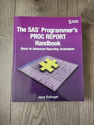 The SAS Programmers PROC REPORT Handbook: Basic to Advanced Report - ACCEPTABLE