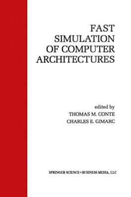Fast Simulation of Computer Architectures                                      