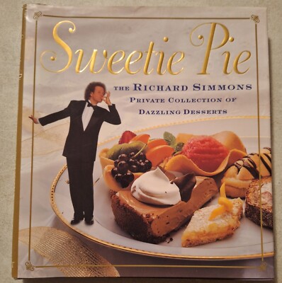Sweetie Pie: The Richard Simmons Private Collection of Dazzling Deserts