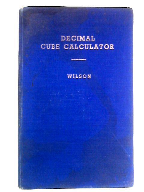 Decimal Cube Calculator and Ready Reckoner (S.E. Wilson - 1949) (ID:59850)