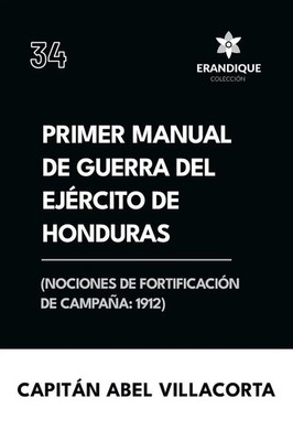 Capitán Abel Villacorta | Primer manual de guerra del ejército de Honduras...