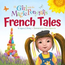 Karen J. Young The Girl With the Magic Ponytails: French  (Hardback) (UK IMPORT)