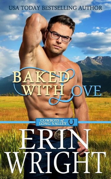 Baked With Love An Enemies-To-Lovers Western Romance Erin Wright Taschenbuch-image