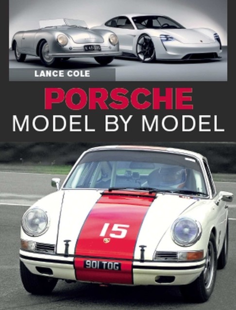 Porsche Model by Model by Lance Cole (Hardback Book)