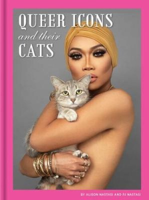 Queere Ikonen und ihre Katzen von Nastasi, Alison [gebunden, 112 Seiten]