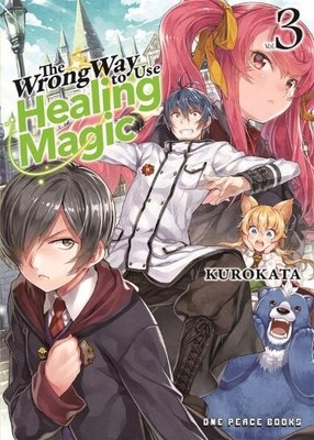 Kurokata The Wrong Way to Use Healing Magic Volume 3 (Paperback)