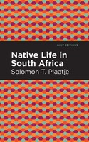 Native Life In South Africa Solomon T. Plaatje Taschenbuch Englisch 2021