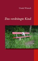 Das VerdräNgte Kind Ursula Wintsch Taschenbuch 208 S. Deutsch 2016