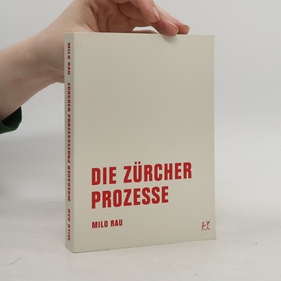 Die Zürcher Prozesse. Die Moskauer Prozesse  |  Milo Rau