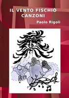 Paolo Rigoli | Il Vento Fischiò Canzoni | Taschenbuch | Italienisch (2012)