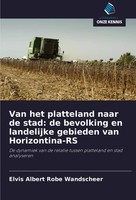 Van Het Platteland Naar De Stad: De Bevolking En Landelijke Gebieden Van...