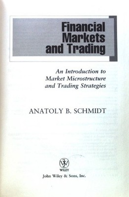 Financial Markets and Trading : An Introduction to Market Microstructure and Tra