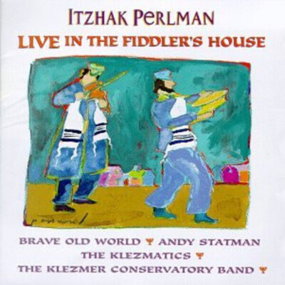 CD Itzhak Perlman , Brave Old World , Andy Statman , The Klezm Live In The Fidd
