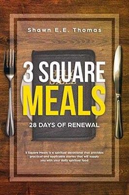 3 Square Meals: 28 Days of Renewal - Paperback, by Thomas Shawn E. - Very Good