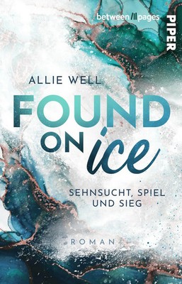 Found on Ice | Allie Well | Deutsch | Taschenbuch | Scoring Love | 320 S. | 2024