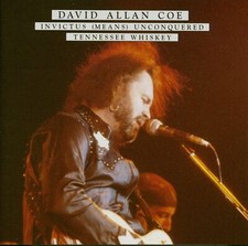 David Allan Coe - Invictus (Means) Unconquered - Tennessee Whiskey (CD) - Son...