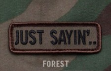 Milspec Monkey MSM Morale Nylon Patch - JUST SAYIN' Tab - FOREST pattern - NEW