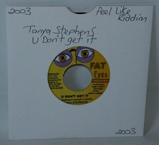 Tanya Stephens - U Don't Get It - 2003 Jamaica Vinyl 7" Single - Fat Eyes