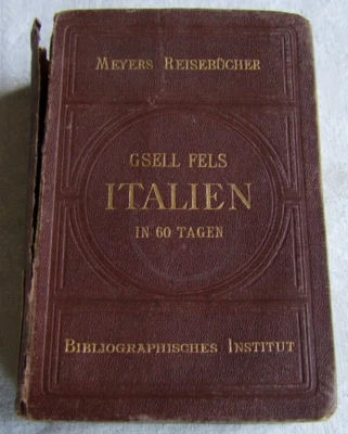 Gsell Fels Italien in 60 Tagen,Teil 1 und 2 in einem Band,9.Auflage 1908,div.Fal - Bild 1 von 4