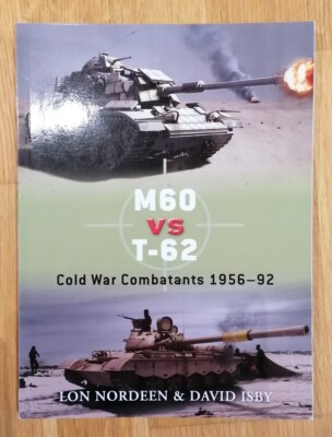 M60 vs T-62 Cold War Combatants 1956-92 Osprey Duel 30