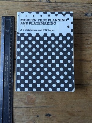 Modern Film Planning And Platemaking. A.L.Gatehouse & K.N.Roper SIGNED BY BOTH