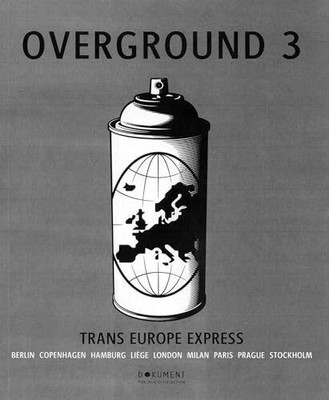 Overground 3: Trans Europe Express Buch Dokument Press