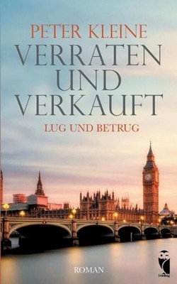 Verraten und Verkauft. Lug und Betrug: Eine moderne Shakespeare-Adaption by Pete