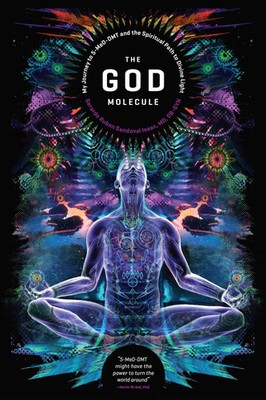 The God Molecule | 50-MeO-DMT and the Spiritual Path to Divine Light | Isaac