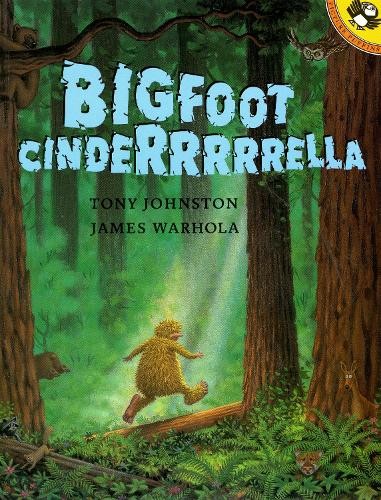 Tony Johnston Bigfoot Cinderrrrrella (Paperback)