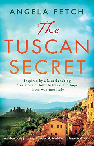 The Tuscan Secret: An absolutely gripping, emotional, World... - Petch, Angela