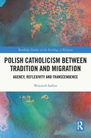 Wojciech Sadlon | Polish Catholicism Between Tradition And Migration | Buch