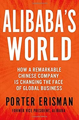 #ad Alibaba#x27;s World : How a Remarkable Chinese Company Is Changing th $6.41