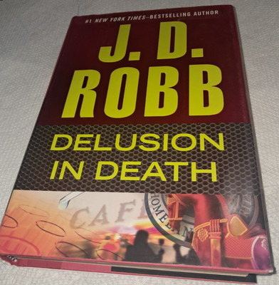 J D Robb Delusion in Death Eve Dallas Nora Roberts HC Woman Detective Mystery