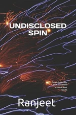 Undisclosed Spin by Ranjeet Prasad Paperback Book