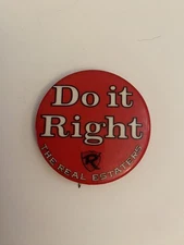The Real Estaters Do It Right Pin Back Button P61