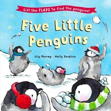 Five Little Penguins: A lift-the-flap Christmas pi... by Murray, Lily Board book