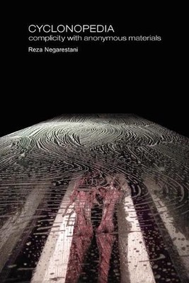 Reza Negarestani Cyclonopedia (Taschenbuch) Anomaly
