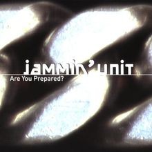Are You Prepared? von JamminUnit | CD | Zustand sehr gut