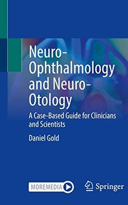 Neuro-Ophthalmology and Neuro-Otology by Gold