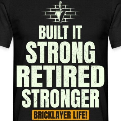 Retired Bricklayer Brick Mason Bricklaying Masonry Construction Funny T-Shirt