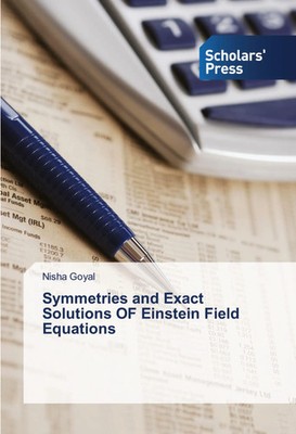 Nisha Goyal | Symmetries and Exact Solutions OF Einstein Field Equations | Buch