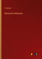 E. Dennert | Botanischer Bilderatlas | Taschenbuch | Deutsch (2022) | 280 S.