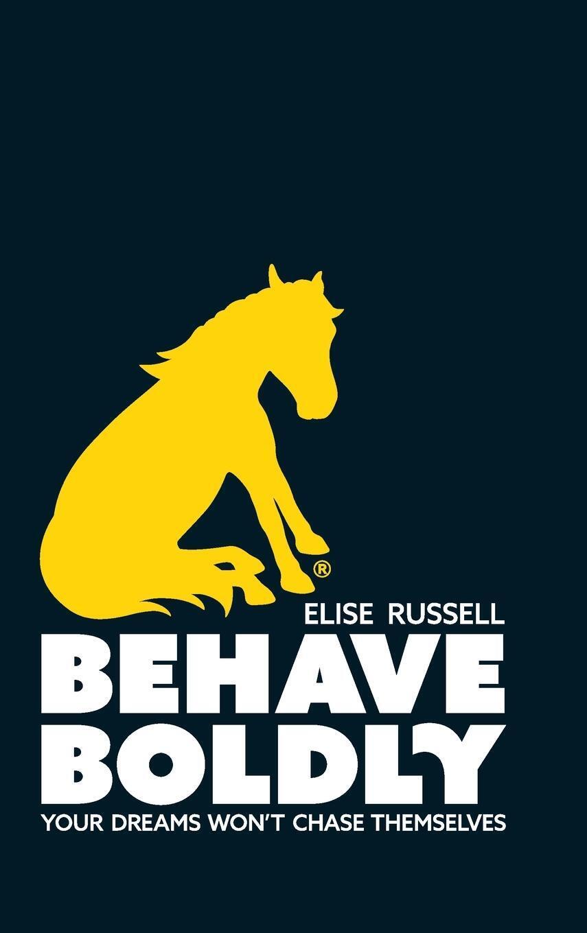 Elise Russell | Behave Boldly | Buch | Englisch (2020) | Pony Friday
