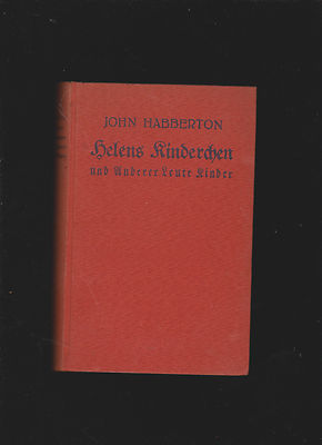 Helens Kinderchen und anderer Leute Kinder  - John Habberton