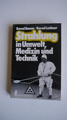 Strahlung in Umwelt, Medizin und Technik - Bernd Ramm